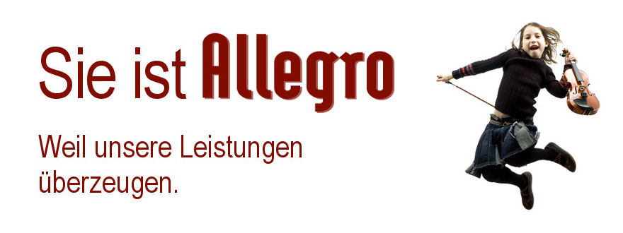 Musikschule Allegro Slogan - Sie ist Allegro, weil unsere Leistungen überzeugen